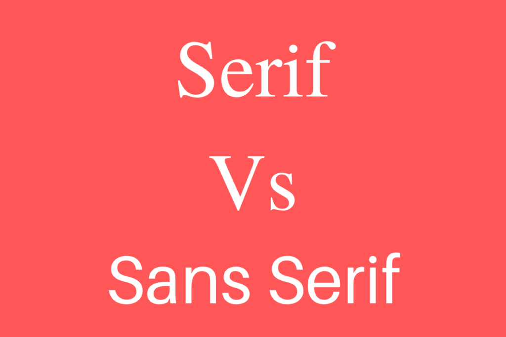 Serif vs Sans Serif Fonts